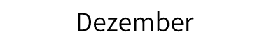 /iicd/Inkycal/raw/commit/89486a7f2839c617bda27bce705cea9bd29227c8/Calendar/translations/de/months/December.jpeg