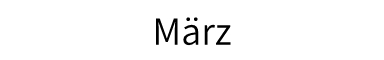 /iicd/Inkycal/raw/commit/ba52c87912634d3457a3b436d7406f82883a1919/Calendar/translations/de/months/March.jpeg